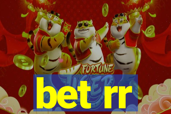 bet rr